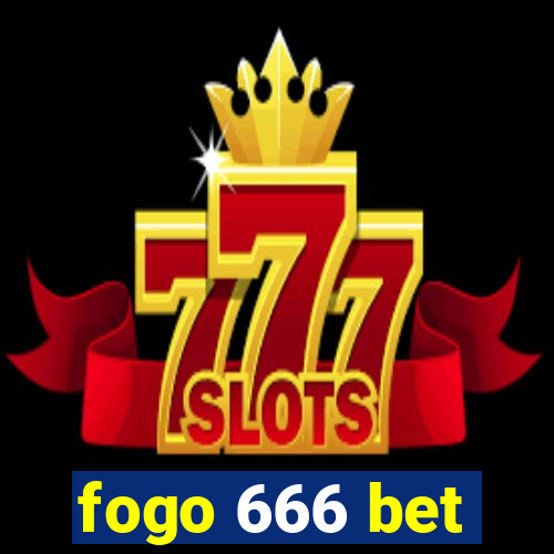 fogo 666 bet